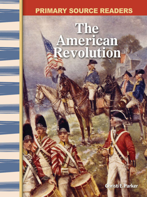 Title details for The American Revolution by Christi E. Parker - Available